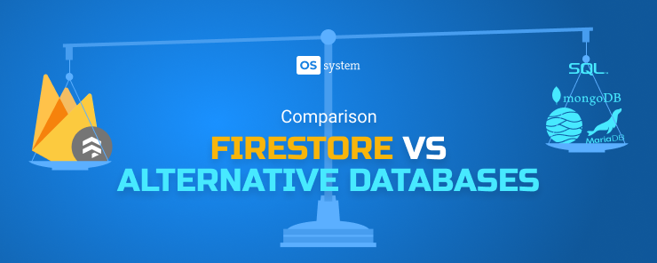 Comparison of Firestore with Alternative Databases