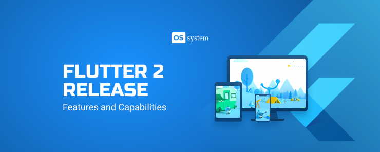 Flutter 2 Opens Up New Opportunities for Your Business - OSSystem Blog ...